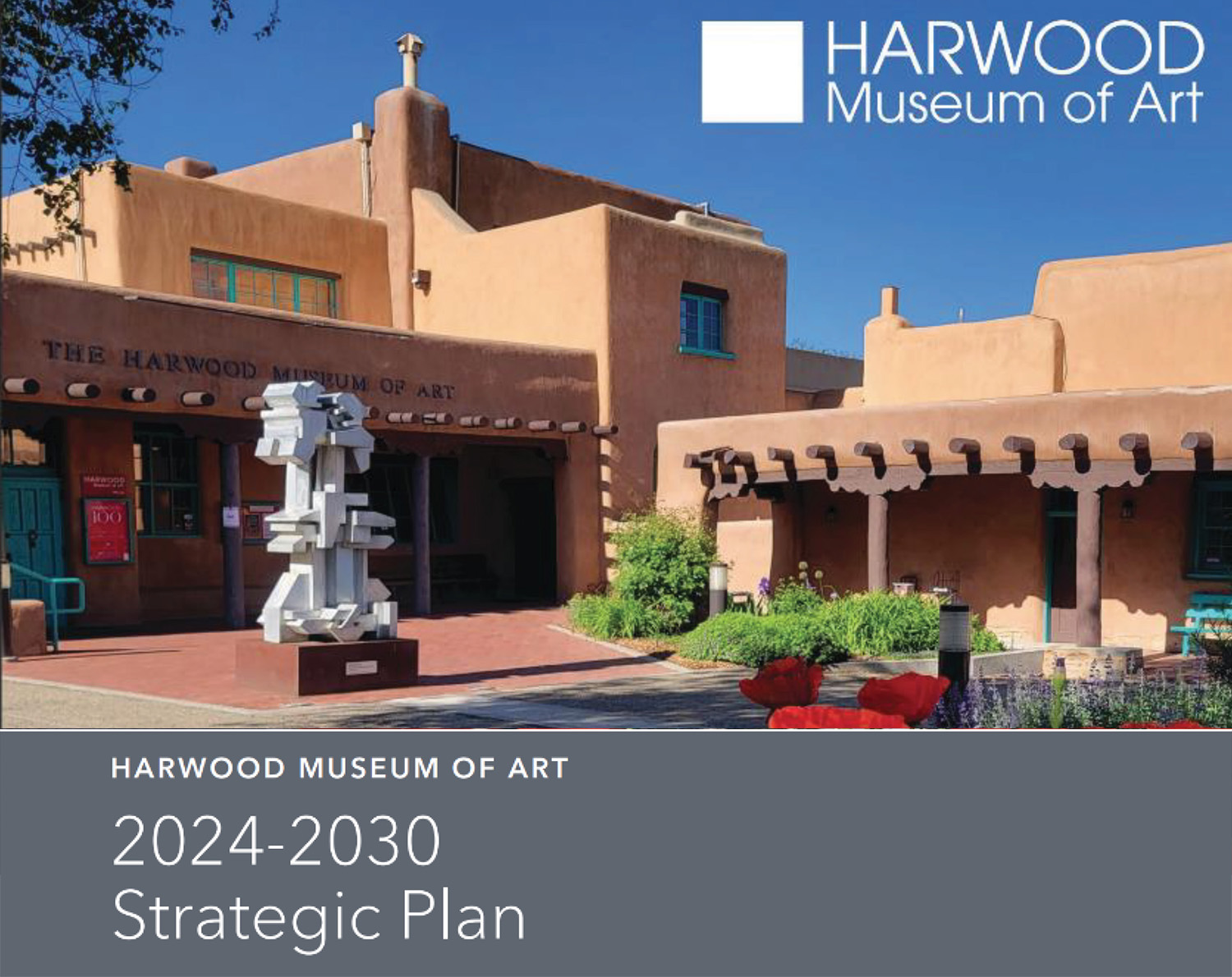 Harwood Museum of Art Centennial Strategic Plan 2021 - 2023